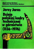 Dzieje polskiej kadry technicznej w górnictwie