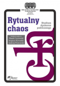 Rytualny chaos Studium dyskursu publicznego