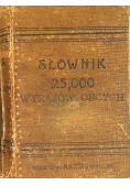 Słownik 25 00 wyrazów obcych 1913 r