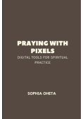 Praying with Pixels