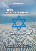 Przez Morze Czerwone ku Gettom Europy Część 1