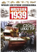 Wielki leksykon uzbrojenia wrzesień 1939 Tom I Czołg Lekki 7TP
