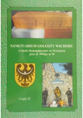 Sanktuarium golgoty wschodu Część II