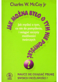 Jak można było o tym nie pomyśleć