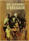 Nie zapomnij o Kresach