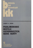 Podejmowanie decyzji kierowniczych Nowe nurty