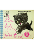 Dwa koty i pies trzeci