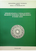 Sprawozdania z działalności muzeów pomorza środkowego w roku 2005
