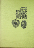 Rozpad Austro Węgier 1914 - 1918