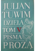 Dzieła Tom V. Pisma. Proza