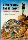 Z plecakiem przez świat Vademecum podróżnika