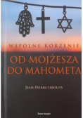 Wspólne korzenie Od Mojżesza do Mahometa