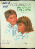 Encyklopedia wychowania seksualnego 10 13 lat