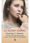 Czy musimy udawać