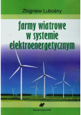Lubośny Zbigniew - Farmy wiatrowe w systemie elektroenergetycznym