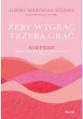 Żeby wygrać trzeba grać
