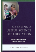 Creating a Useful Science of Education