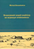 Bruszczewski zespół osadniczy we wczesnym średniowiecznym
