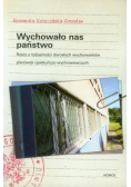 Wychowało nas państwo