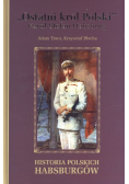Ostatni król Polski Karol Stefan Habsburg