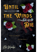Until the Winds Die