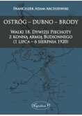 Ostróg - Dubno - Brody Walki 18. Dywizji Piechoty z konną armią Budionnego (1 lipca - 6 sierpnia 1