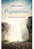 Przemienienie Droga do pełni życia w Chrystusie