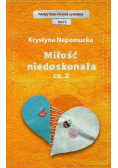 Miłość niedoskonała Tom 5 Cześć 2
