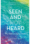 Seen and Not Heard