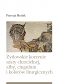 Żydowskie korzenie szaty chrzcielnej, alby cingulum i kolorów liturgicznych