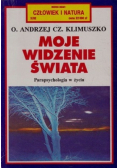 Moje widzenie świata. Parapsychologia w życiu.