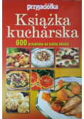 Książka Kucharska 600 Przepisów na każdą okazję