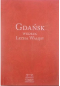 Gdańsk według Lecha Wałęsy