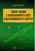 Zbiór zadań z kopalnianych sieci elektroenergetycznych