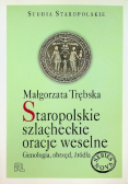 Studia Staropolskie Tom XIX Staropolskie szlacheckie oracje weselne Genologia obrzęd źródła