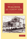 Wagner as I Knew Him