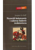 Niezwykli bohaterowie i cudowne budowle średniowiecza