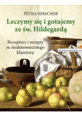 Leczymy się i gotujemy ze św. Hildegardą