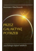 Przez galaktykę potrzeb Psychologia dążeń ludzkich