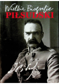 Wielkie biografie Piłsudski