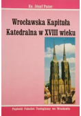 Wrocławska Kapituła Katedralna w XVIII wieku