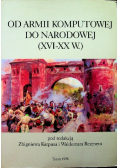 Od armii komputowej do narodowej XVI XX