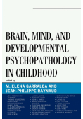 Brain, Mind, and Developmental Psychopathology in Childhood