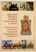 Drewniane kościoły i kaplice w Beskidach i okolicy