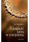 Odnaleźć sens w cierpieniu