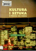 Kultura i sztuka u progu XXI wieku