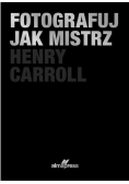 Fotografuj jak mistrz