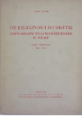 Od religijności do mistyki Zarys dziejów życia wewnętrznego w Polsce