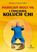 Pierścień mocy wk i ćwiczenia koluch chi