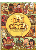 Daj gryza. Smakowite historie o jedzeniu